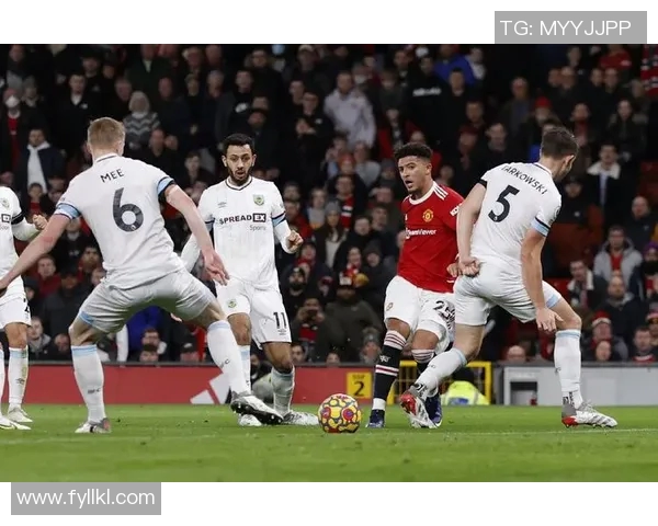 曼联主场迎战伯恩利期待重返胜利轨道的激烈对决